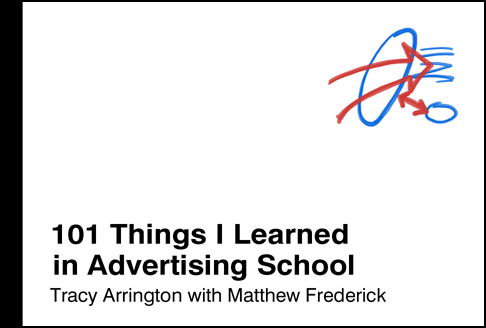 101 Things I
                  Learned in Advertising School
